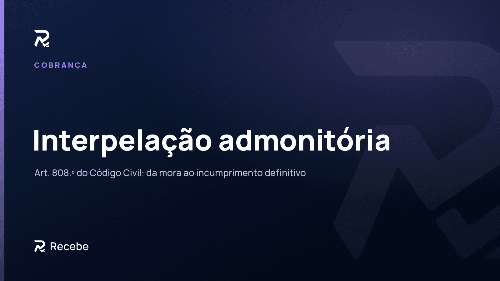 Interpelação admonitória: o último aviso antes de resolver o contrato, art. 808.º do Código Civil
