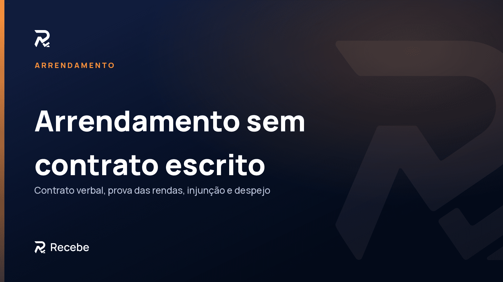 Arrendamento sem contrato escrito: como o senhorio cobra as rendas e despeja