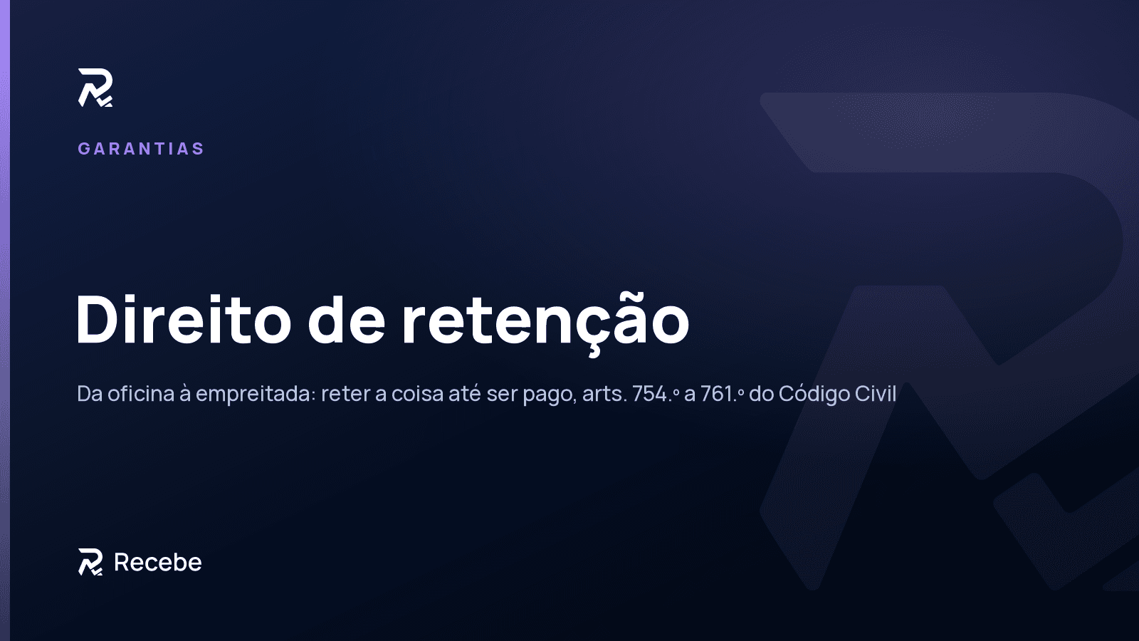 Direito de retenção: guardar a coisa do cliente até ser pago, segundo os artigos 754.º a 761.º do Código Civil