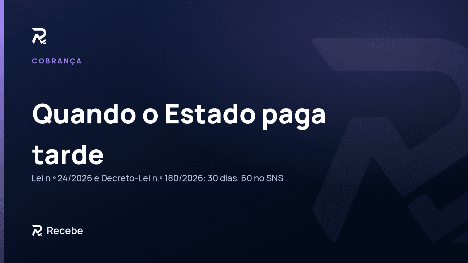 Pagamentos em atraso das entidades públicas: Lei n.º 24/2026 e Decreto-Lei n.º 180/2026